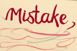 mistake